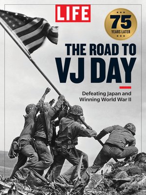 cover image of LIFE the Road to VJ Day
